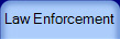 Law Enforcement